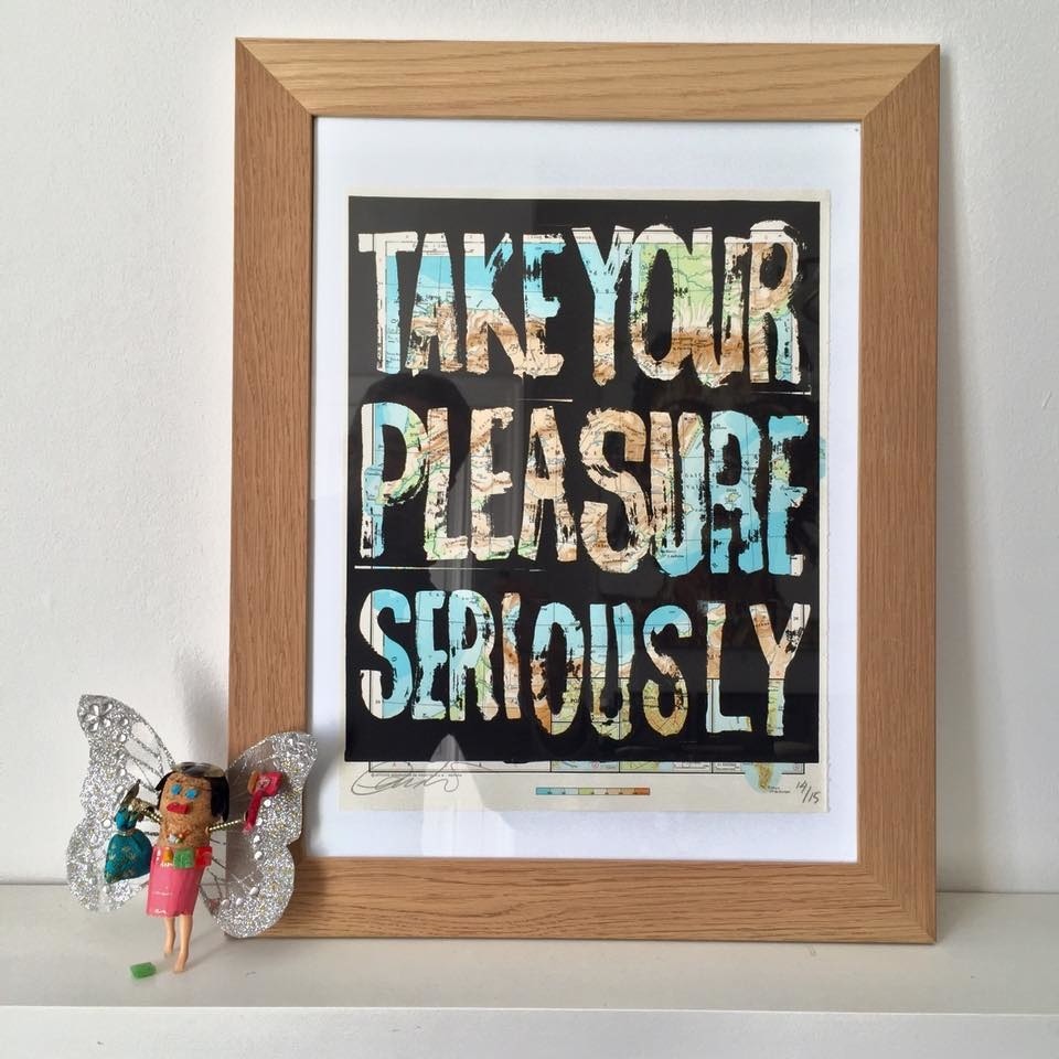 Take your pleasure seriously
